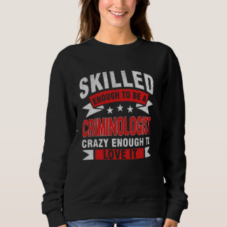 Camiseta Profissão Engraçada Citando Criminologista Qualifi