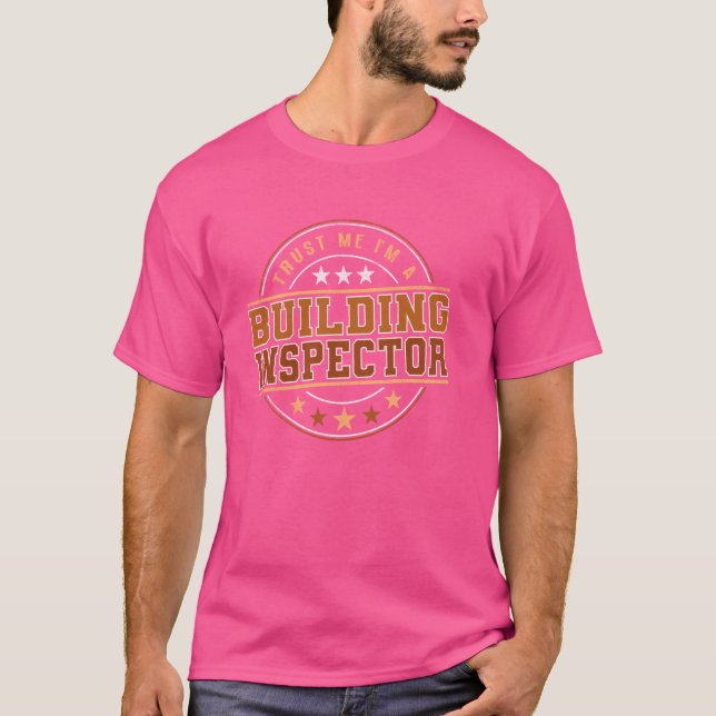 Camiseta Profissão Engraçada Cito Um Inspetor De Edifícios (Frente)