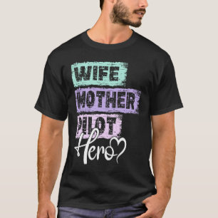 Camiseta Profissão mãe-herói mãe Piloto 1