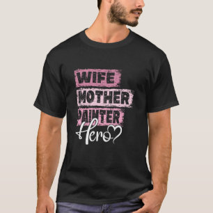 Camiseta Profissão, mãe-herói, Pintor