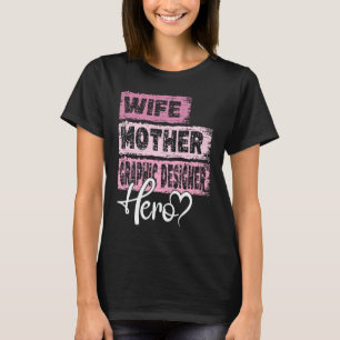 Camiseta Profissão, mãe heroína, mãe, Graphic Designer 1