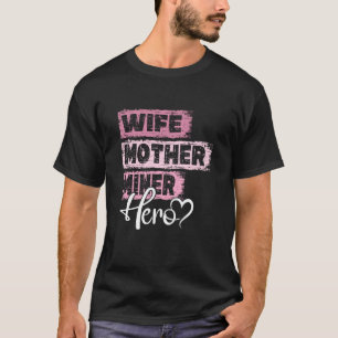 Camiseta Profissão, mãe heroína, mãe Miner 1