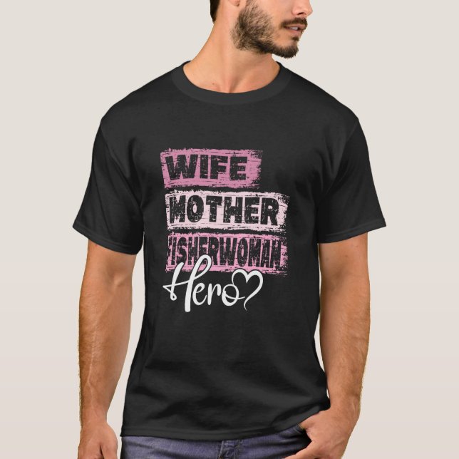 Camiseta Profissão mãe heroína mãe pescadora  2 (Frente)