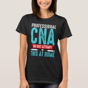 Camiseta Profissional CNA Não Tente Isso em Casa Engraçado