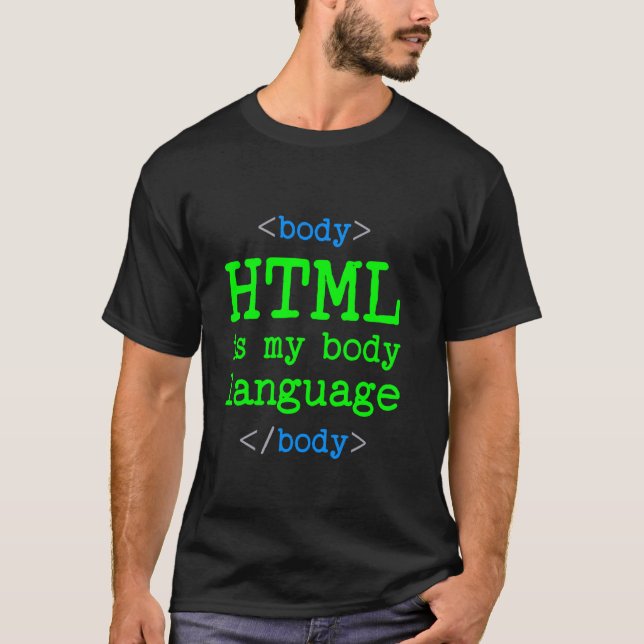 Camiseta Programador Coder Computer HTML is My Body Languag (Frente)