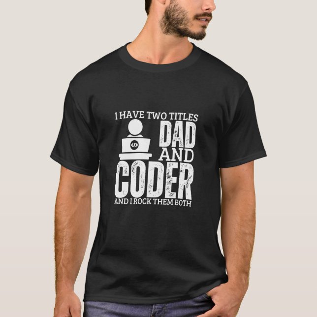 Camiseta Programador E Pai Orgulhoso Coder Engraçado Homens (Frente)