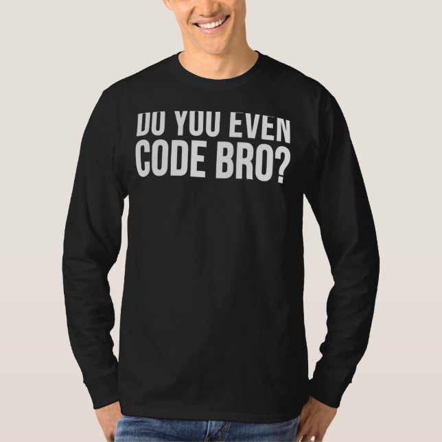 Camiseta Programador Engraçado Você Até Codifica (Frente)