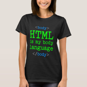 Camiseta Programmer Coder Computer HTML is My Body Language