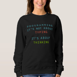 Camiseta Programming Is Thinking, Not Typing – Developer