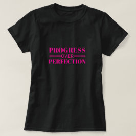 Camiseta Progress Over Perfection Motivation Mindful Growth