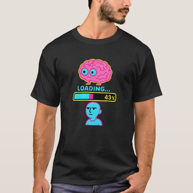 Camiseta Progresso de Carregamento do Cérebro Divertido  (Frente)