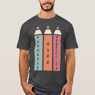 Camiseta Progresso Sobre O Professor De Perfeição