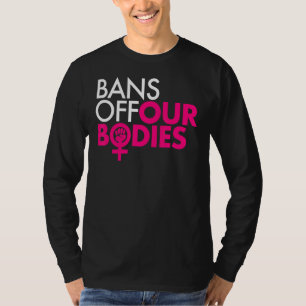 Camiseta Proíbe nossos corpos e o poder das mulheres