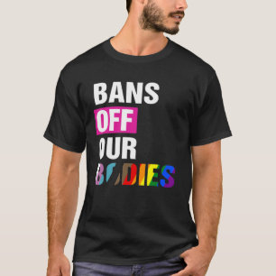 Camiseta Proíbe nossos corpos escolha feminina feminina fem