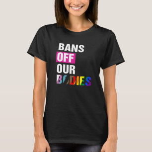 Camiseta Proíbe nossos corpos escolha feminina feminina fem