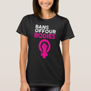 Camiseta Proíbe Nossos Corpos Minha Escolha Interromper Abo