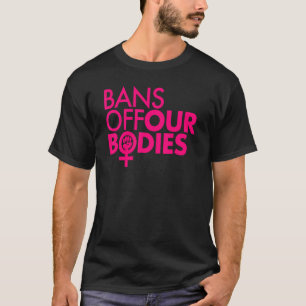 Camiseta Proíbe nossos corpos: Pia-quente com energia femin