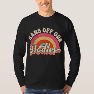 Camiseta Proíbe os nossos corpos de vanguarda dos direitos 