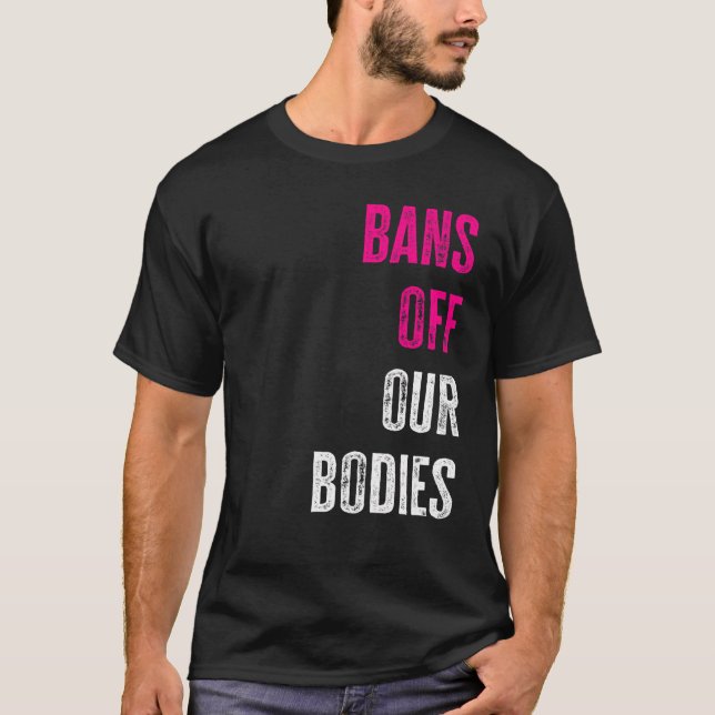 Camiseta Proibições Fora de Nossos Corpos Protegem a Liberd (Frente)