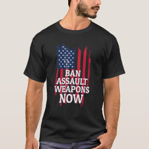 Camiseta Proibir Armas de Assalto Agora Para Ativistas Cont