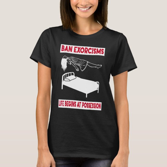 Camiseta Proibir Exorcismos A Vida Começa Na Roupas De Poss (Frente)