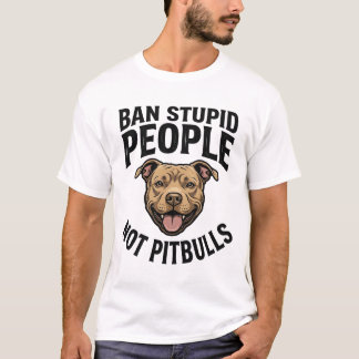 Camiseta Proibir Pessoas Estúpidas Não Pitbulls Design de C
