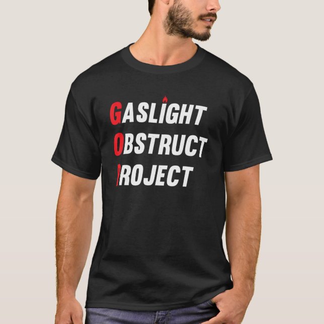 Camiseta Projeto Obstruct Gaslight do GOP Funny Anti Trump  (Frente)