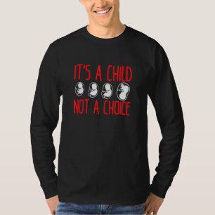 Camiseta Prolife Message É Uma Criança Não Uma Escolha Anti