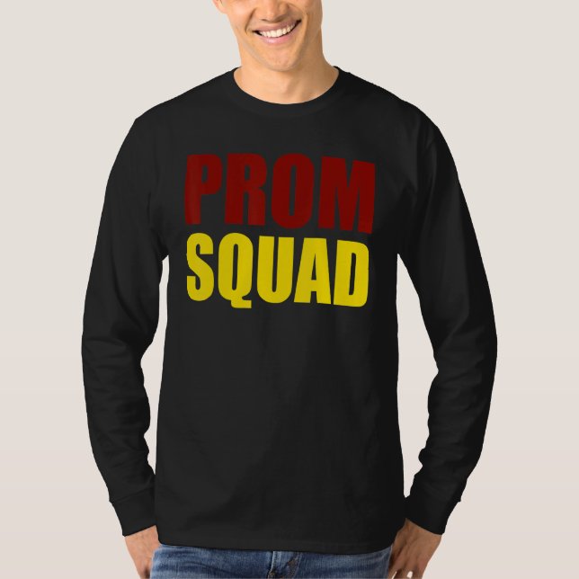 Camiseta Prom Squad - A Group Prom Friends, Teams, Clubs (Frente)