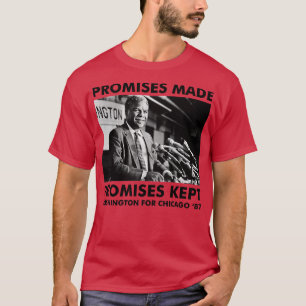 Camiseta Promessas feitas mantêm Harold washington