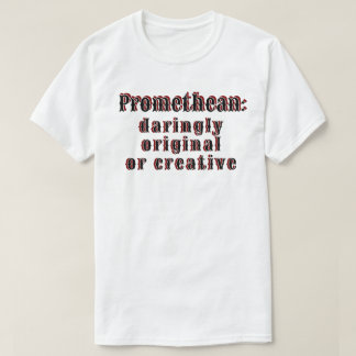 Camiseta Prometeico: ousadamente original ou criativo