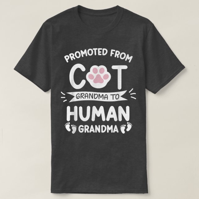 Camiseta Promoted From Cat Grandma To Human Grandma Baby An (Frente do Design)