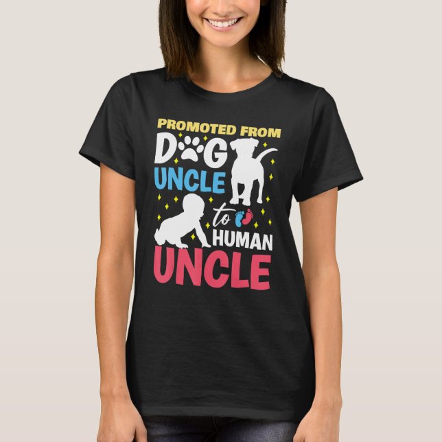 Camiseta Promoted from dog uncle to human uncle Promoted to (Frente)