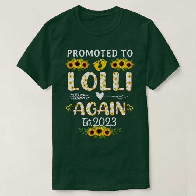 Camiseta Promoted To Lolli Again 2023 Sunflower New Lolli  (Frente do Design)