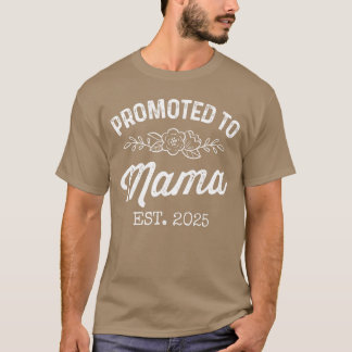 Camiseta Promoted to Mama Est 2025 Mom to Be Gifts Firstime