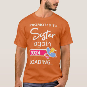 Camiseta Promovido A Irmã De Novo Carregamento I Em 2024