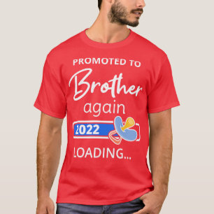 Camiseta Promovido A Irmão De Novo Carregamento I De 2022