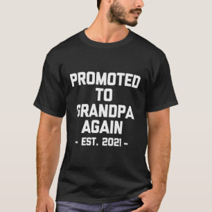 Camiseta Promovido Ao Vovô Novamente No Último Ano De 2021 