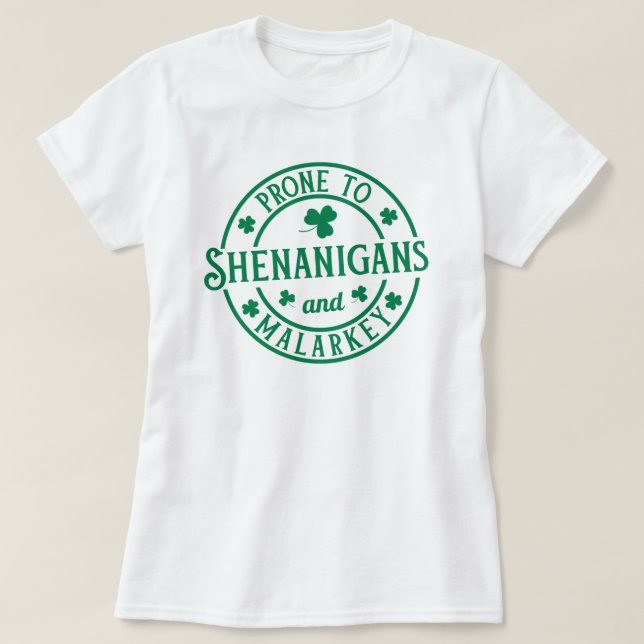 Camiseta Prone to Shenanigans e Malarkey (Frente do Design)