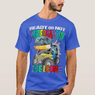 Camiseta Pronto Ou Não Para O Jardim De Infância Aqui Eu Ve