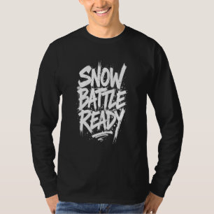 Camiseta pronto para a batalha de neve