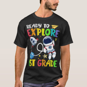 Camiseta Pronto Para Aplorar O Astronauta Da Classe 1rua De