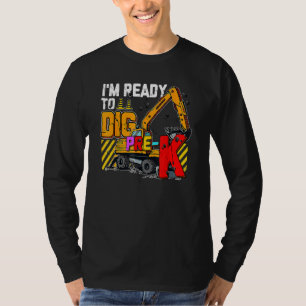Camiseta Pronto Para Cavar Pré K Construção Volta às Aulas