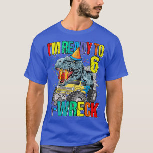 Camiseta Pronto Para Destruir T-Wreck 6 Dinossauro Monster 