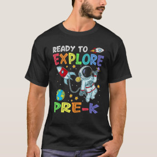 Camiseta Pronto Para Explorar O Astronauta Antes Do K, Cute
