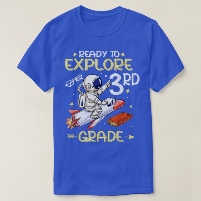 Camiseta Pronto Para Explorar O Astronauta De 3º Grau De Vo (Frente do Design)
