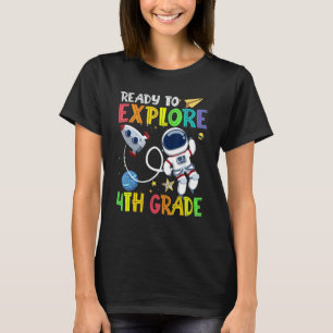 Camiseta Pronto Para Explorar O Astronauta Do 4º Grau De Vo