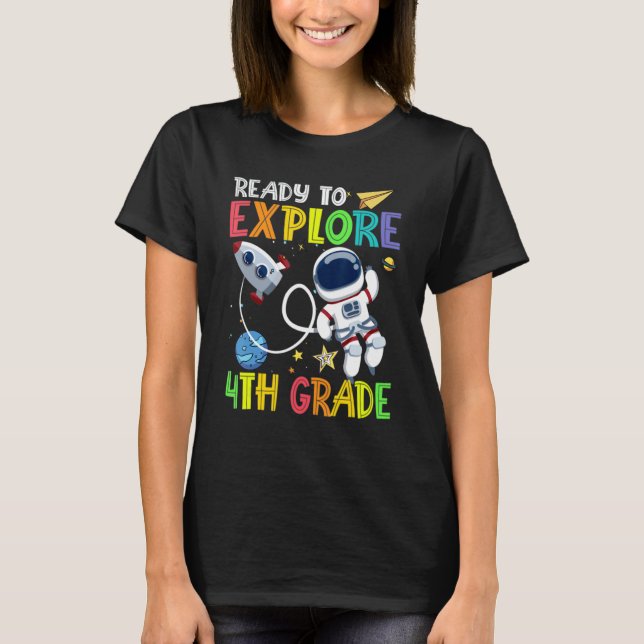Camiseta Pronto Para Explorar O Astronauta Do 4º Grau De Vo (Frente)