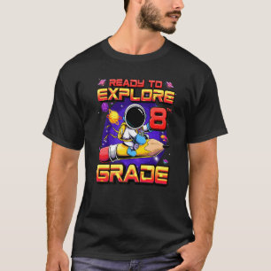 Camiseta Pronto Para Explorar O Astronauta Do 8º Ano De Vol