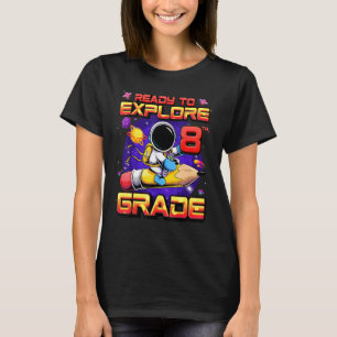 Camiseta Pronto Para Explorar O Astronauta Do 8º Ano De Vol
